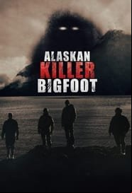Alaskan Killer Bigfoot Saison 1